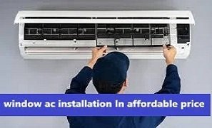 window ac installation In affordable price 
